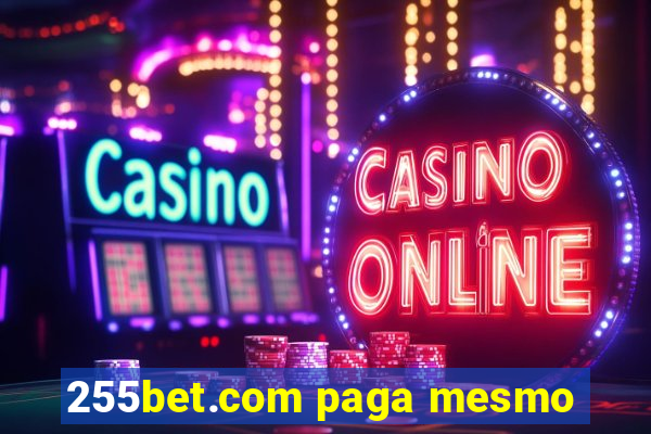 255bet.com paga mesmo